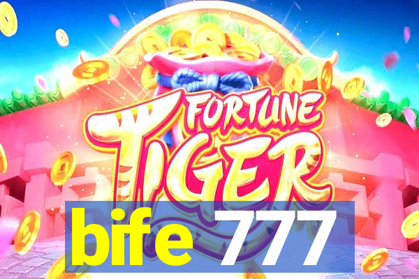 bife 777